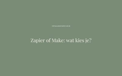 Zapier of Make: wat kies je als kleine ondernemer?